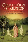 Cover of Crucifixion to Creation
